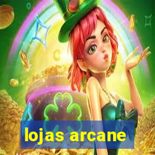 lojas arcane