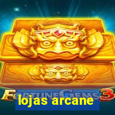 lojas arcane