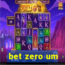 bet zero um