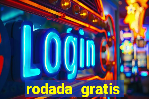 rodada gratis estrela bet