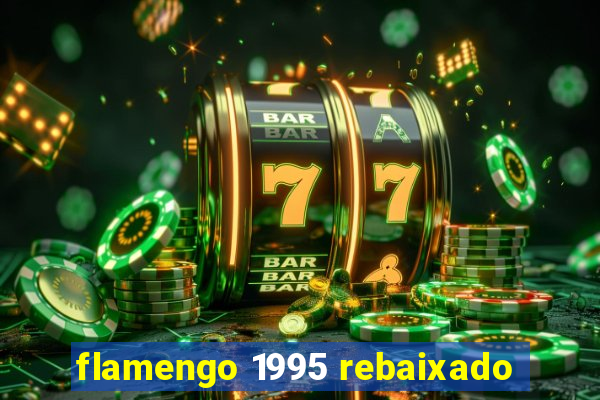 flamengo 1995 rebaixado