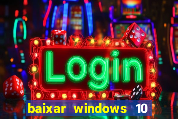 baixar windows 10 mega lite