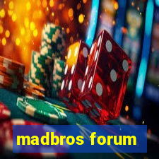 madbros forum