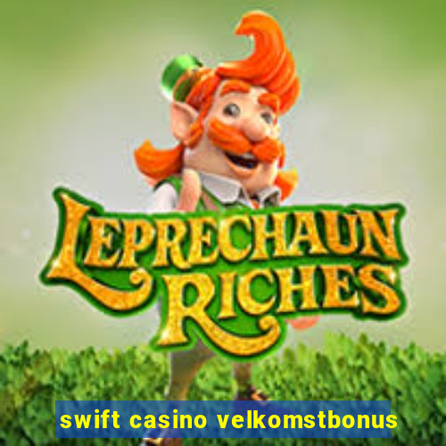 swift casino velkomstbonus