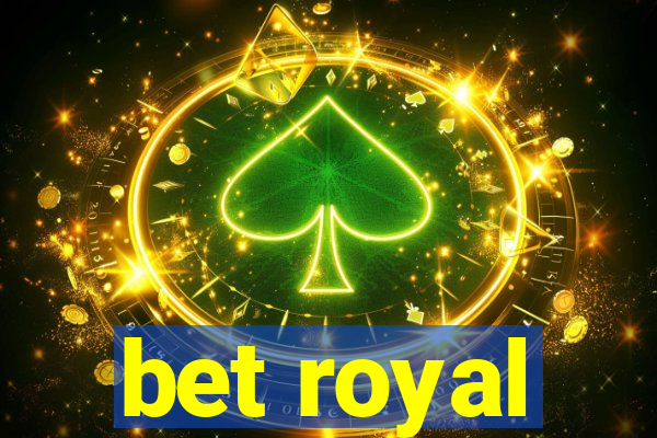 bet royal