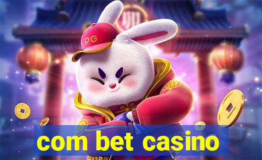 com bet casino