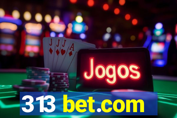 313 bet.com