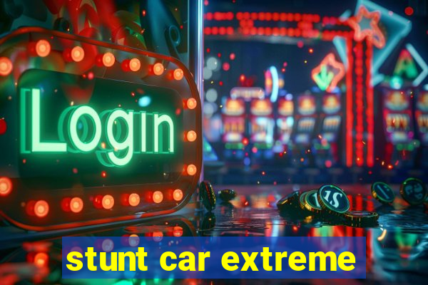 stunt car extreme