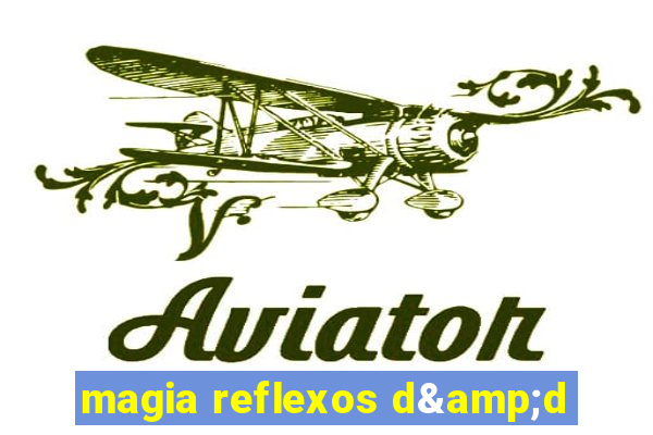 magia reflexos d&d