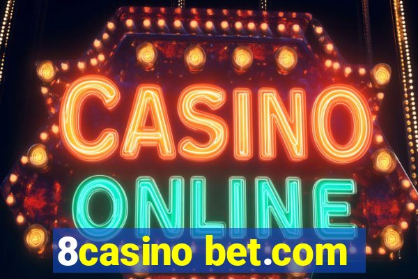 8casino bet.com