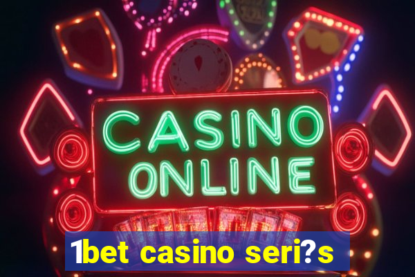 1bet casino seri?s