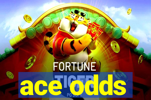 ace odds