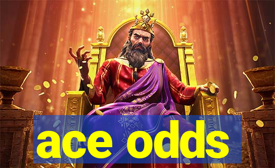 ace odds