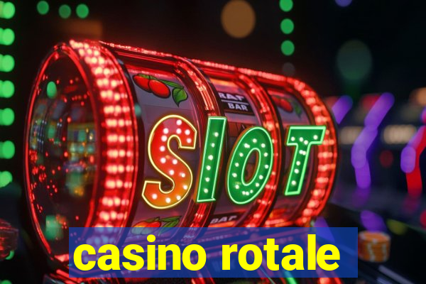 casino rotale