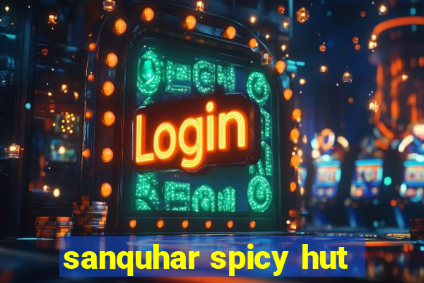 sanquhar spicy hut