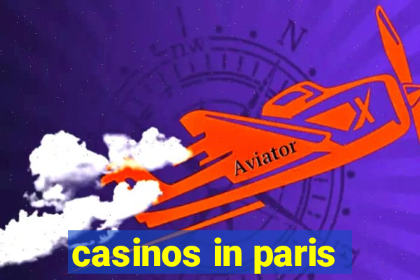 casinos in paris