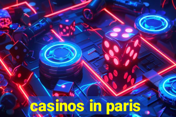 casinos in paris