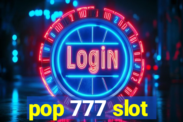 pop 777 slot