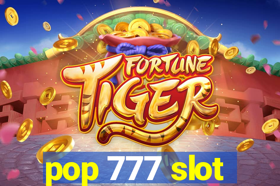 pop 777 slot