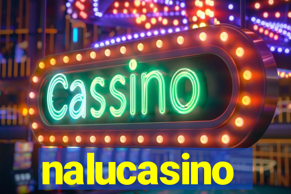 nalucasino