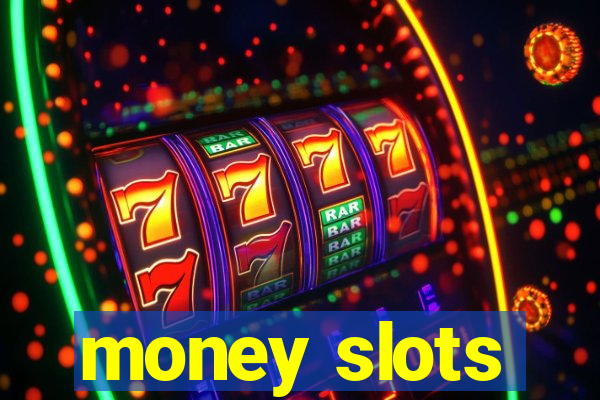 money slots