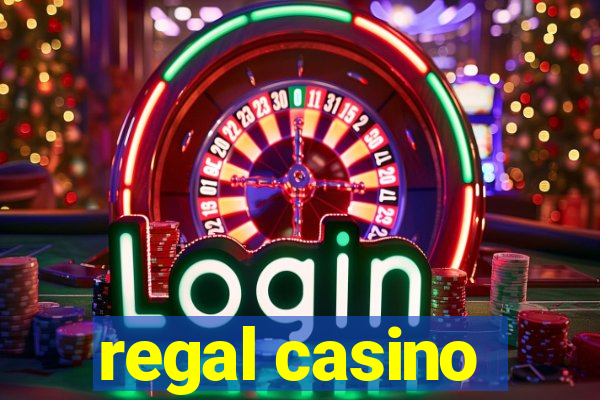 regal casino