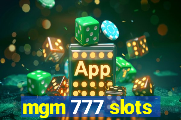 mgm 777 slots