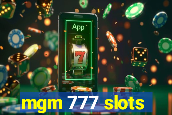 mgm 777 slots