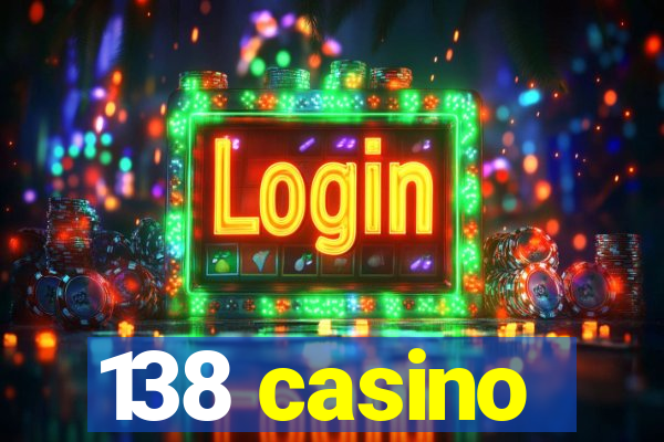 138 casino