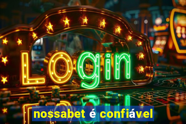 nossabet é confiável