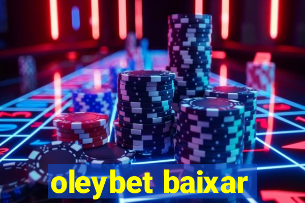 oleybet baixar