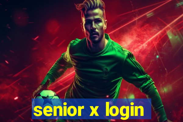 senior x login