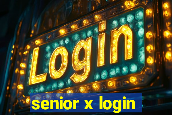 senior x login