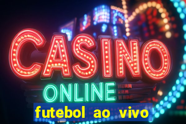 futebol ao vivo multi canais