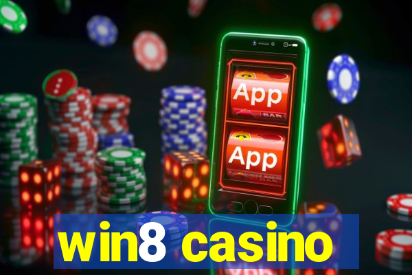 win8 casino