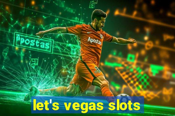 let's vegas slots