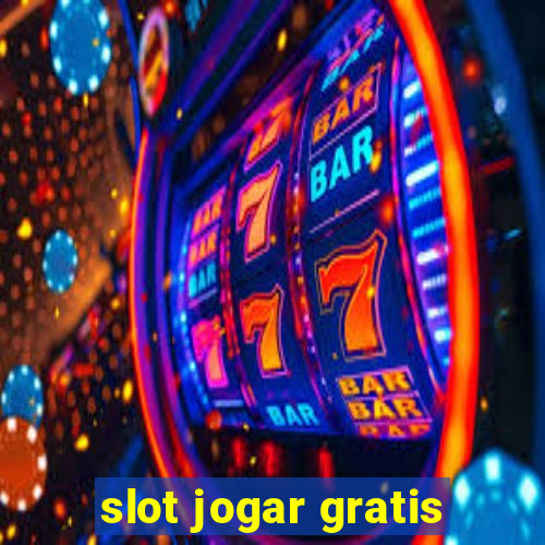 slot jogar gratis