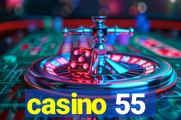 casino 55