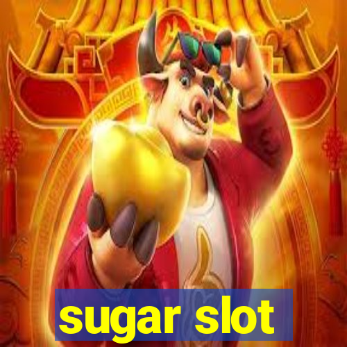 sugar slot