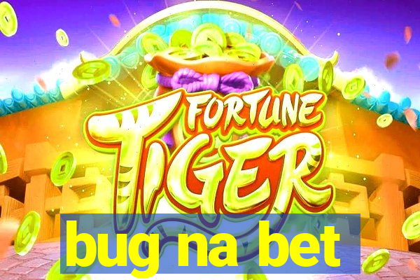 bug na bet