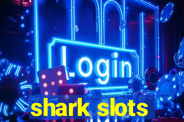 shark slots