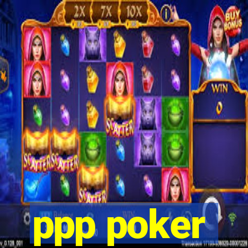 ppp poker