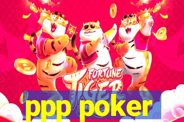 ppp poker