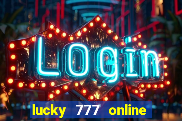 lucky 777 online casino gcash