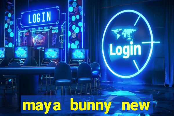 maya bunny new slot release