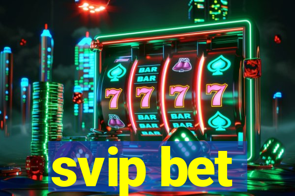 svip bet