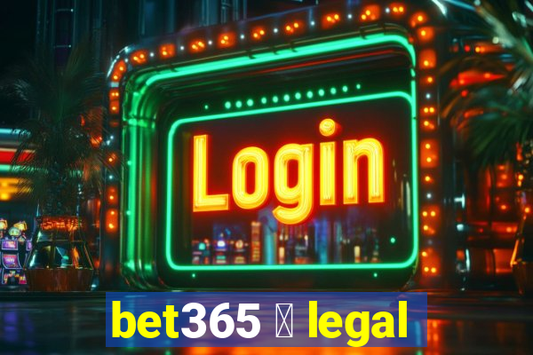 bet365 茅 legal