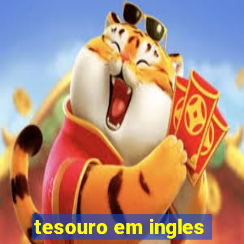 tesouro em ingles