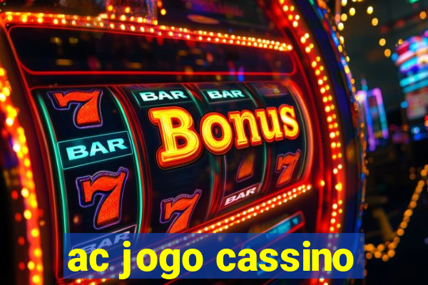 ac jogo cassino