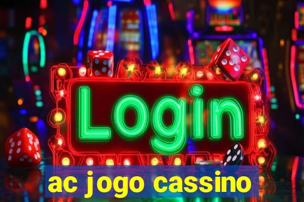 ac jogo cassino